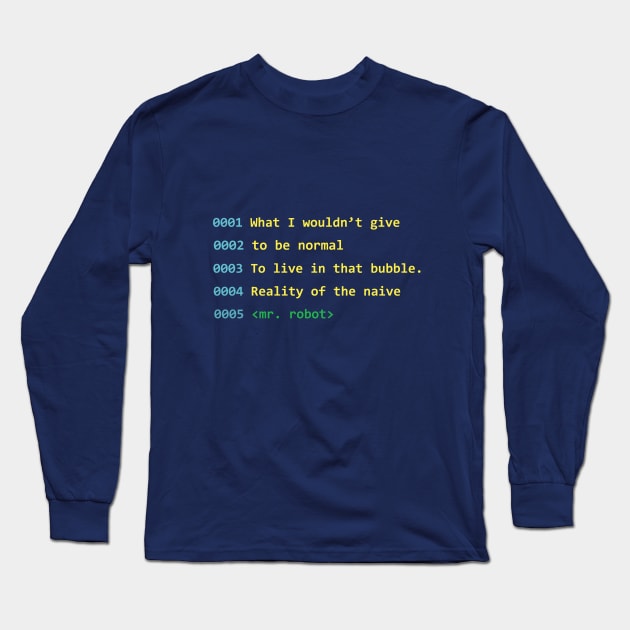 Mr. Robot Quote Long Sleeve T-Shirt by Danielle